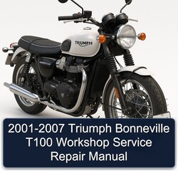 2001-2007 Triumph Bonneville T100 Service Repair Workshop Manual PDF