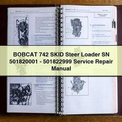 Bobcat 742 Skid Steer Loader SN 501820001-501822999 Service Repair Workshop Manual PDF