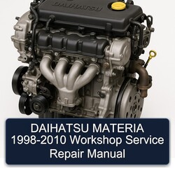 DAIHATSU MATERIA 1998-2010 Workshop Service Repair Manual 