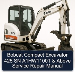 Bobcat Compact Excavator 425 SN A1hw11001 Above Service Repair Workshop Manual PDF