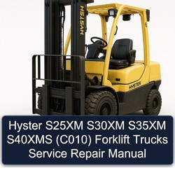 Hyster S25XM S30XM S35XM S40XMS (C010) Forklift Trucks Service Repair Workshop Manual PDF