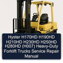 Hyster H170HD H190HD H210HD H230HD H250HD H280HD (H007) HEAVY-DUTY Forklift Trucks Service Repair Workshop Manual PDF