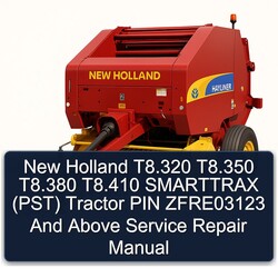 New Holland T8.320 T8.350 T8.380 T8.410 Smarttrax (PST) Tractor PIN Zfre03123 Above Service Repair Workshop Manual PDF