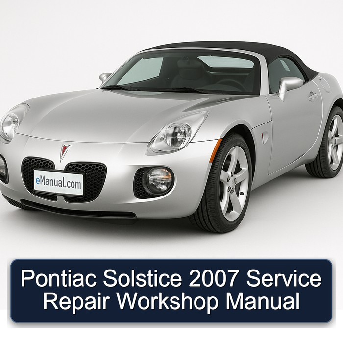 2007 Pontiac Solstice Service Repair Workshop Manual PDF