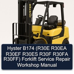 Hyster B174 (r30e R30EA R30EF R30ES R30F R30FA R30ff) Forklift R30E R30FF Service Repair Workshop Manual PDF