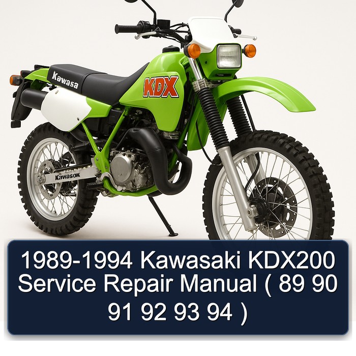 1989-1994 Kawasaki KDX Models KDX200 ( 89 90 91 92 93 94 ) Service Repair Workshop Manual PDF