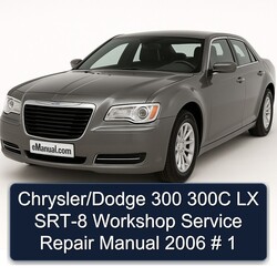 2006 Chrysler LX /dodge 300 300C SRT-8 Service Repair Workshop Manual PDF