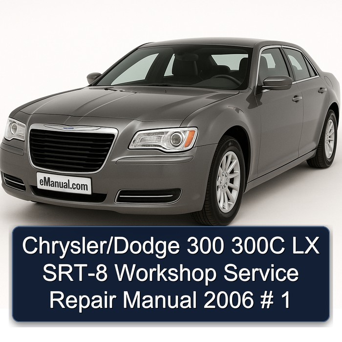 2006 Chrysler LX /dodge 300 300C SRT-8 Service Repair Workshop Manual PDF
