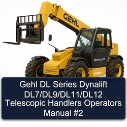 Gehl DL Series Dynalift Dl7/dl9/dl11/dl12 Telescopic Handlers Operators 2 Operator's Manual PDF
