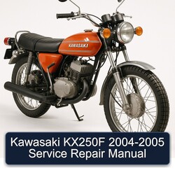 2004-2005 Kawasaki KX Series KX250F Service Repair Workshop Manual PDF