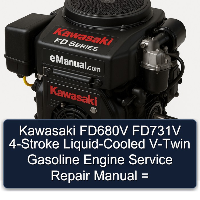 Kawasaki FD Series FD680V FD731V 4-stroke Liquid-cooled V-TWIN Gasoline Engine = Service Repair Workshop Manual PDF