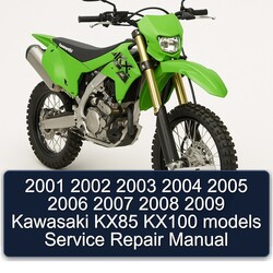 2003-2009 Kawasaki KX Series KX85 KX100 Models Service Repair Workshop Manual PDF