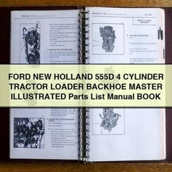 Ford New Holland 555D 4 Cylinder Tractor Loader Backhoe Master Illustrated Book Parts Catalog PDF