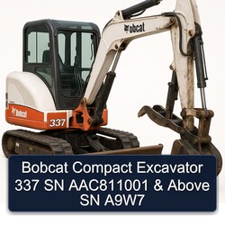 Bobcat Compact Excavator 337 SN AAC811001 & Above SN A9W7