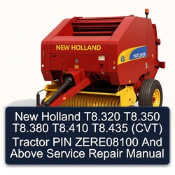 New Holland T8.320 T8.350 T8.380 T8.410 T8.435 (CVT) Tractor PIN Zere08100 Above Service Repair Workshop Manual PDF