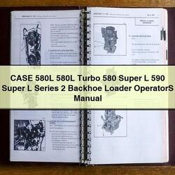 Case 580L Turbo 580 Super L 590 Series 2 Backhoe Loader Operators Operator's Manual PDF