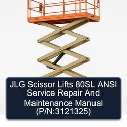 JLG Scissor Lifts 80SL Ansi (p/n:3121325) Service Repair Workshop Manual PDF