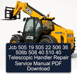 JCB 505 19 22 506 36 506B 508 40 510 Telescopic Handler Service Repair Workshop Manual PDF