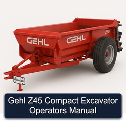 Gehl Z45 Compact Excavator Operators Operator's Manual PDF