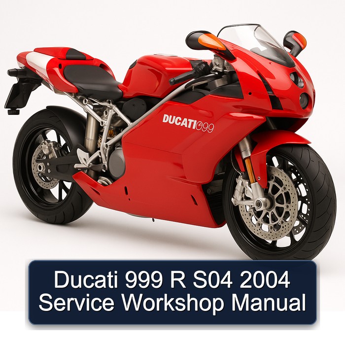 2004 Ducati 999 R S04 Service Repair Workshop Manual PDF