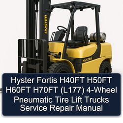 Hyster Fortis H40FT H50FT H60FT H70FT (L177) 4-WHEEL Pneumatic Tire Lift Trucks Service Repair Workshop Manual PDF