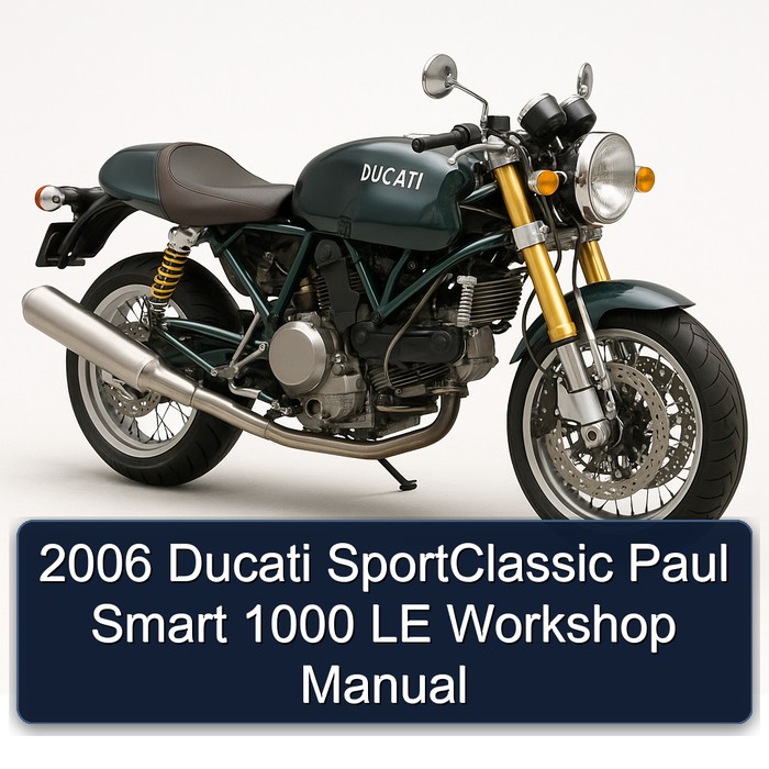 2006 Ducati Sportclassic Paul Smart 1000 LE Service Repair Workshop Manual PDF