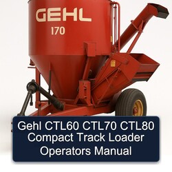 Gehl CTL60 CTL70 CTL80 Compact Track Loader Operators Operator's Manual PDF