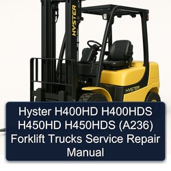 Hyster H400HD H400HDS H450HD H450HDS (A236) Forklift Trucks Service Repair Workshop Manual PDF