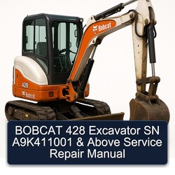 Bobcat 428 Excavator SN A9k411001 Above Service Repair Workshop Manual PDF