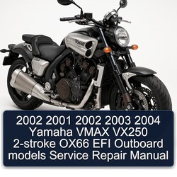 2002-2004 Yamaha Vmax VX250 2-stroke OX66 EFI Outboard Models Service Repair Workshop Manual PDF