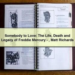 Somebody to Love: The Life Death and Legacy of Freddie Mercury-Matt Richards