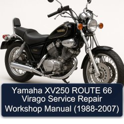 1988-2007 Yamaha Virago XV250 Route 66 ( - ) Service Repair Workshop Manual PDF