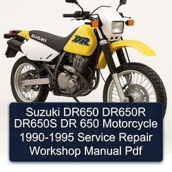 1990-1995 Suzuki DR Series DR650 DR650R DR650S 650 Motorcycle Service Repair Workshop Manual PDF