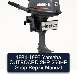 1984-1996 Yamaha Outboard 2HP-250HP Shop Service Repair Workshop Manual PDF
