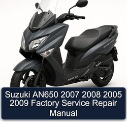 2005-2009 Suzuki Burgman Series AN650 Service Repair Workshop Manual PDF