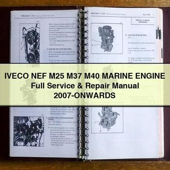2007 Iveco NEF M25 M37 M40 Marine Engine -onwards Service Repair Workshop Manual PDF