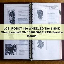 JCB .robot 160 Wheeled Tier 3 Skid Steer Loaders SN 1316200-1317499 Service Repair Workshop Manual PDF