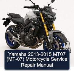 2013-2015 Yamaha MT Series MT07 (MT-07) Motorcycle Service Repair Workshop Manual PDF