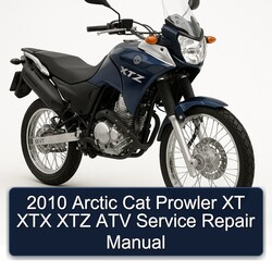 2010 Arctic Cat Prowler XT XTX XTZ ATV Service Repair Manual 