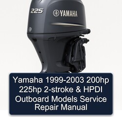 1999-2003 Yamaha - 200HP 225HP 2-stroke Hpdi Outboard Models Service Repair Workshop Manual PDF