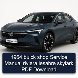 1964 Buick Lesabre Shop Riviera Skylark Service Repair Workshop Manual PDF