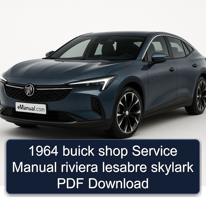 1964 Buick Lesabre Shop Riviera Skylark Service Repair Workshop Manual PDF