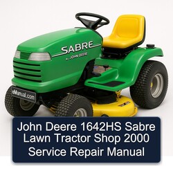 2000 John Deere 1642HS Sabre Lawn Tractor Shop Service Repair Workshop Manual PDF