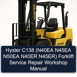 Hyster C138 (n40ea N45EA N50EA N40ER N45er) Forklift N40EA N45ER Service Repair Workshop Manual PDF