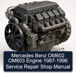 1987-1996 Mercedes Benz OM602 OM603 Engine - Shop Service Repair Workshop Manual PDF