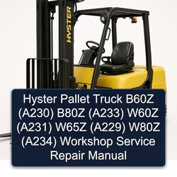 Hyster Gabelstapler B60Z, B80Z, W60Z, W65Z, W80Z Werkstatt-Servicehandbuch