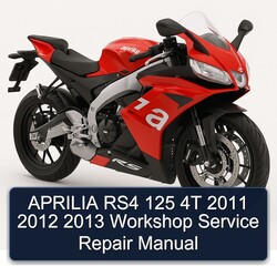 2011-2013 Aprilia RS Models RS4 125 4T Service Repair Workshop Manual PDF