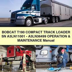 Bobcat T190 Compact Track Loader SN A3ln11001-a3ln36499 Operation Service Repair Workshop Manual PDF