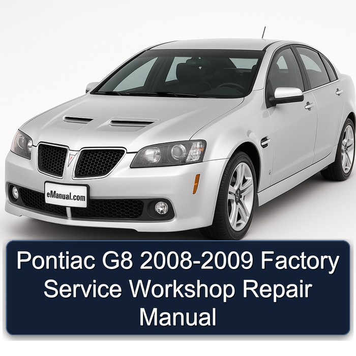2008-2009 Pontiac G8 Service Repair Workshop Manual PDF