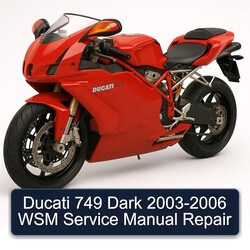 2003-2006 Ducati 749 Dark - WSM Service Repair Workshop Manual PDF
